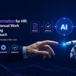 Process Automation for HR: Eliminating Manual Work Without Losing the Human Touch