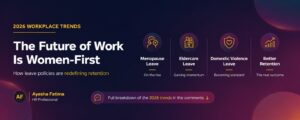 The Future of Work Is Women-First: How Leave Policies Are Redefining Retention in 2026