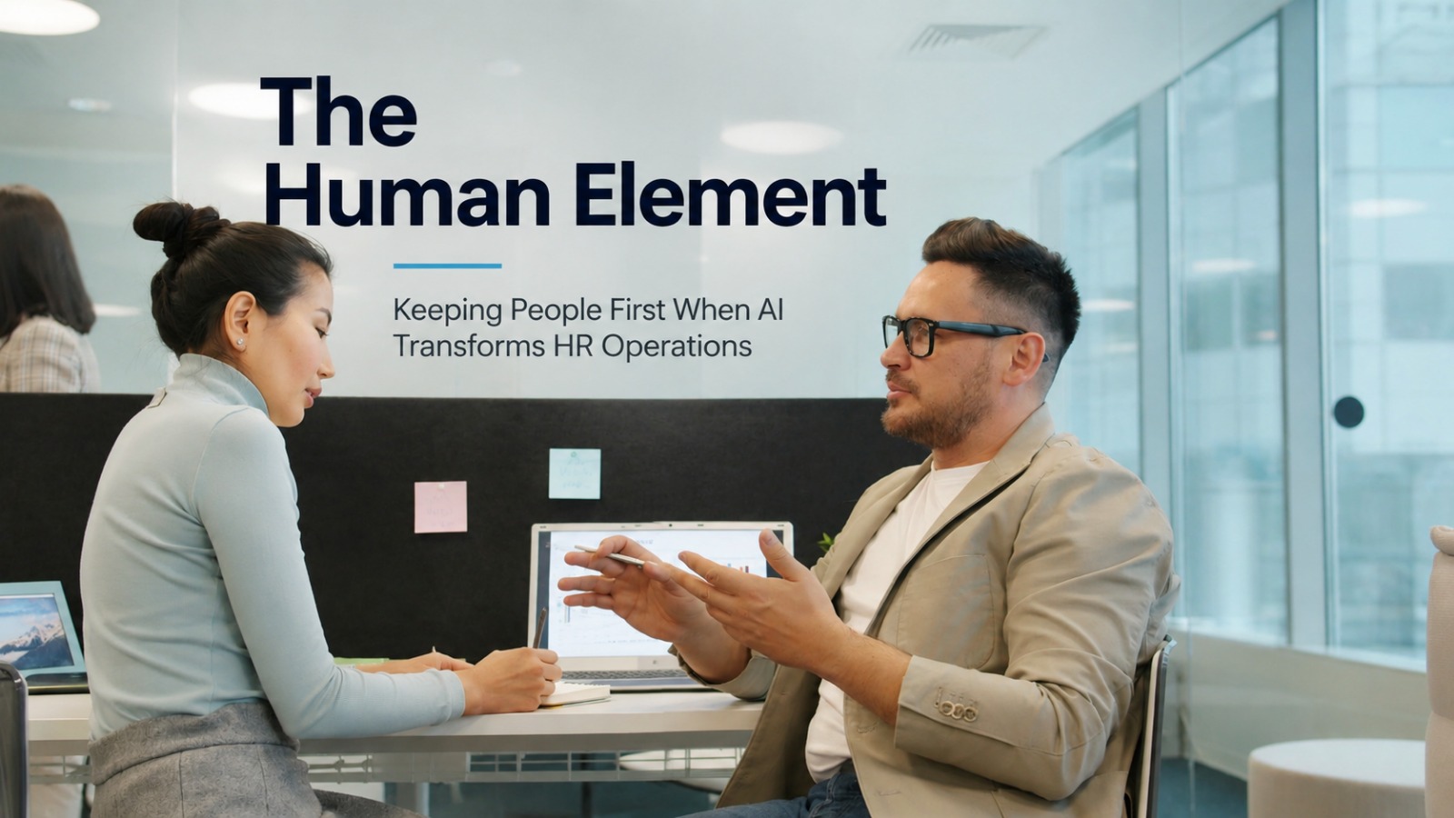 The Human Element: Keeping People First When AI Transforms HR Operations