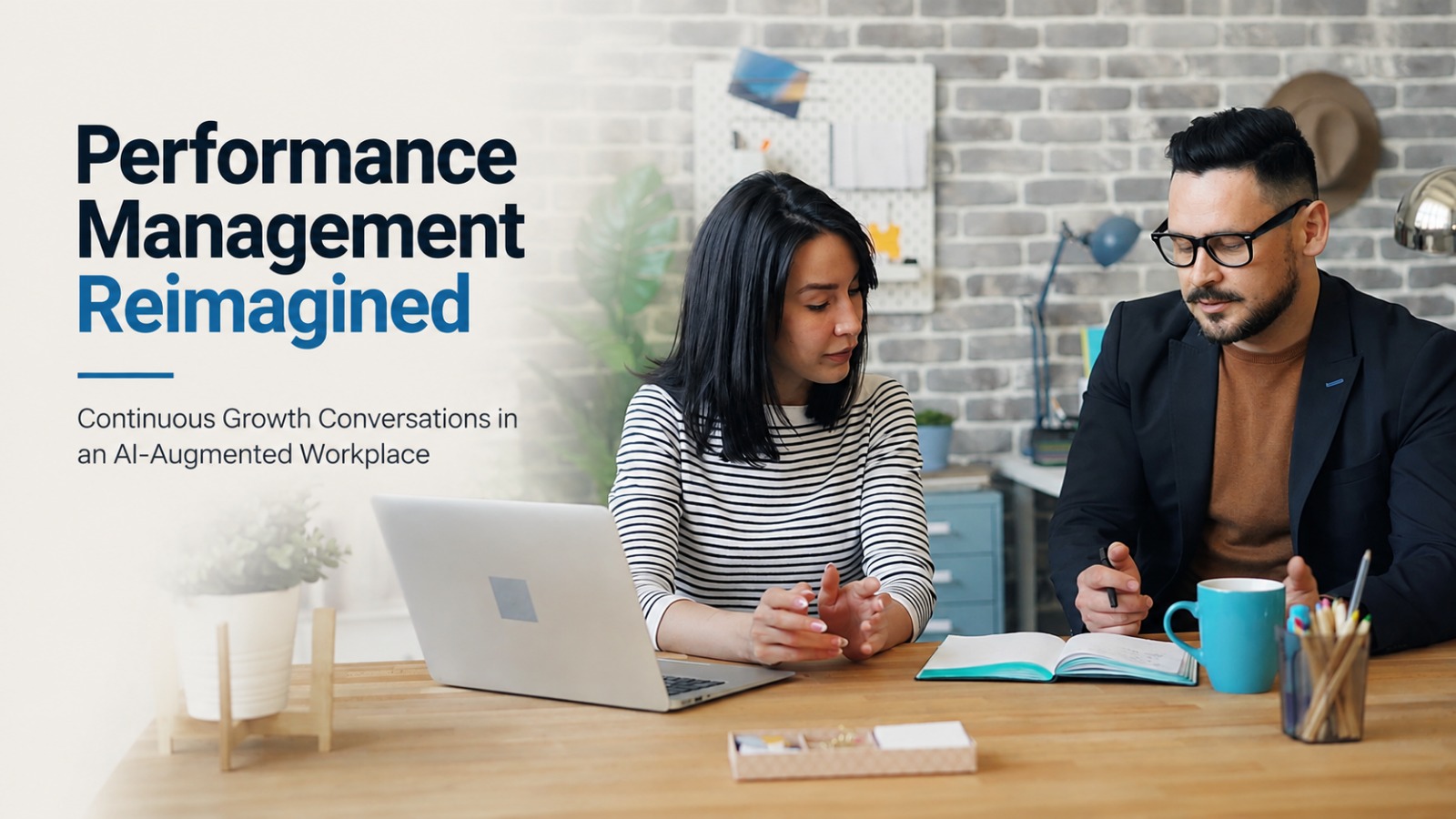 Performance Management Reimagined: Continuous Growth Conversations in an AI-Augmented Workplace